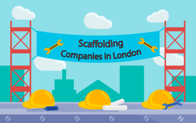 Scaffolding Companies in London – How to choose a good one!